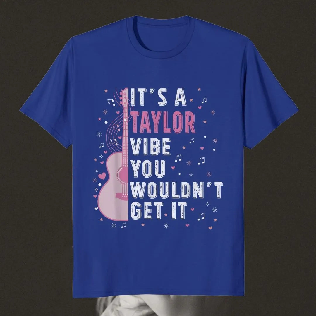 It's a Taylor vibe you wouldn't get it | Taylor Swift