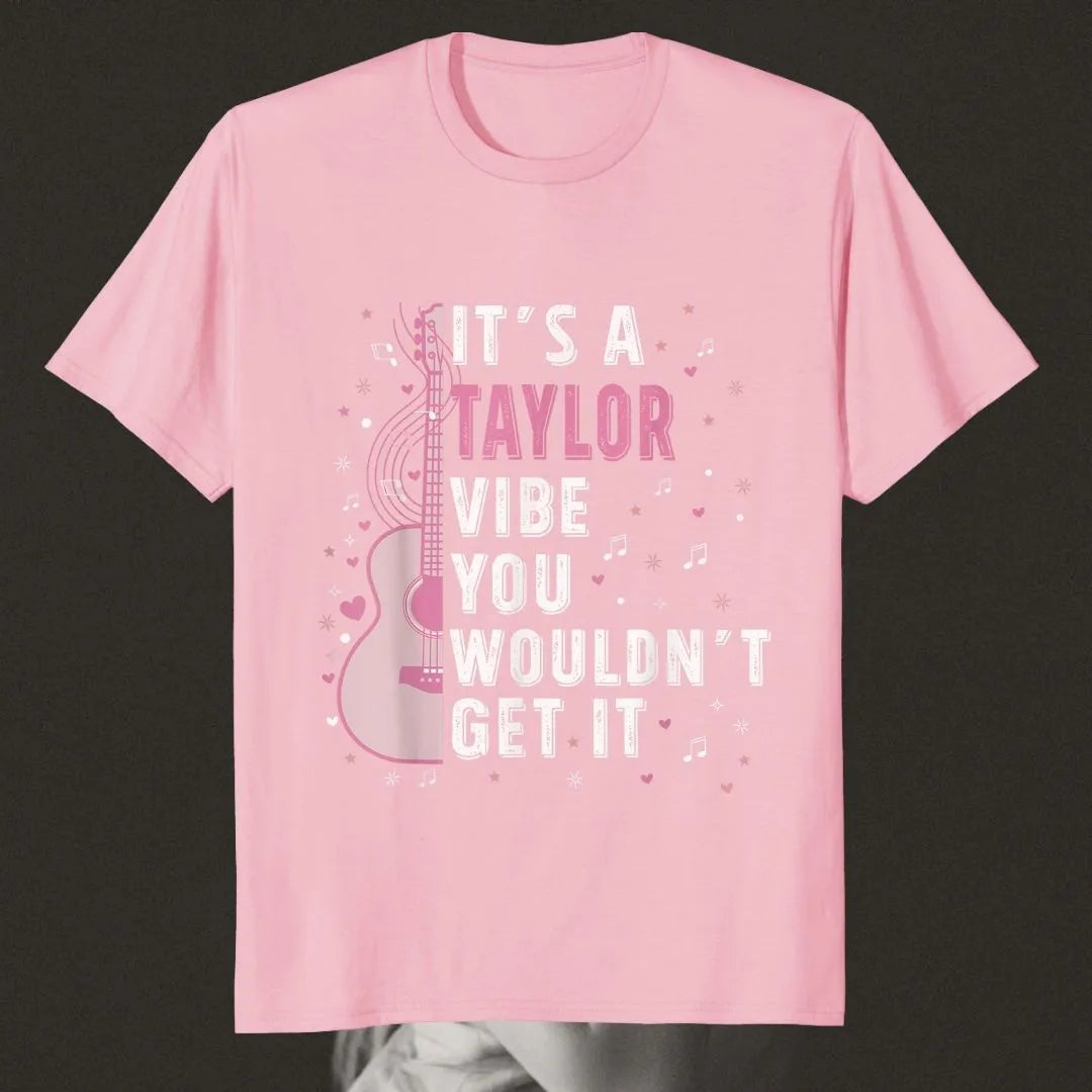 It's a Taylor vibe you wouldn't get it | Taylor Swift