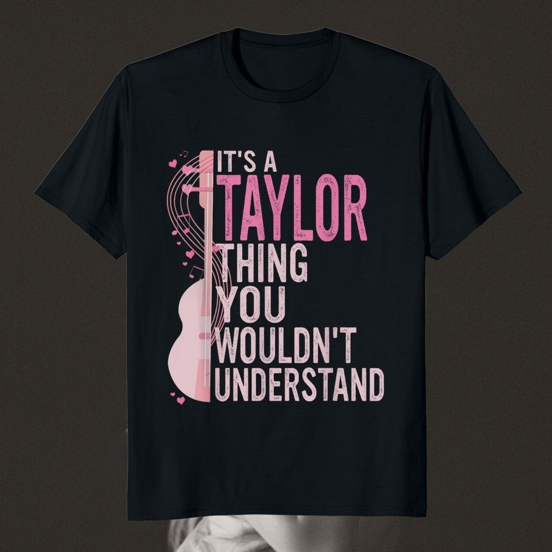 It's a Taylor Thing | Taylor Swift Shirt | Swifties - Swifties - - - #tag1# - #tag2# - #tag3# - #tag4#