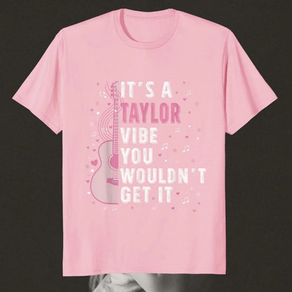 It's a Taylor vibe you wouldn't get it | Taylor Swift