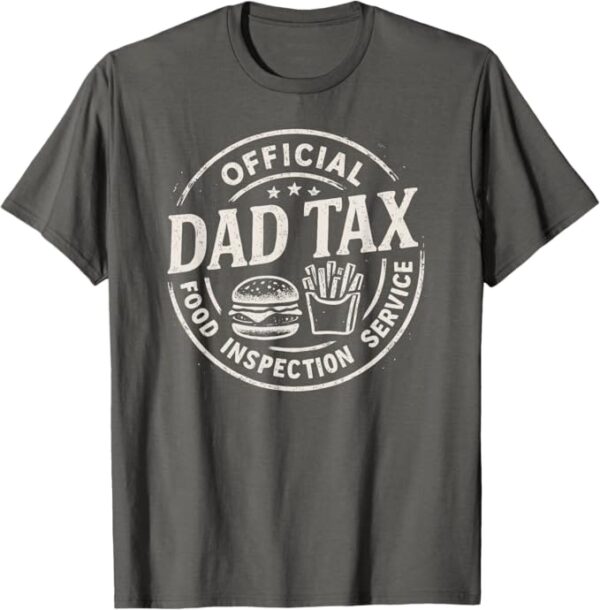 Dad Tax | Father's Day T-Shirt