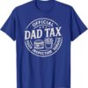 Dad Tax | Father's Day T-Shirt