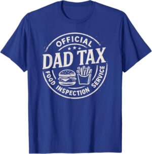 Dad Tax | Father's Day T-Shirt