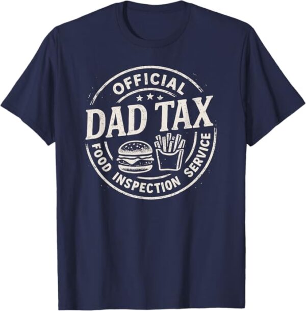 Dad Tax | Father's Day T-Shirt