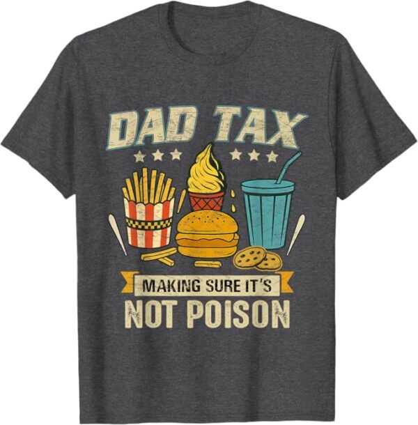 My Dad Tax T-Shirt
