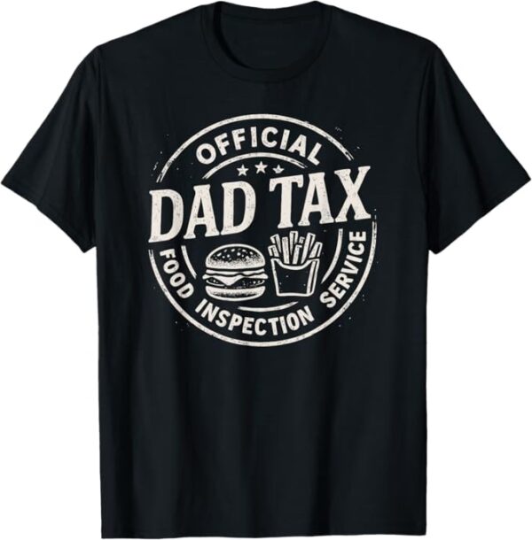 Dad Tax | Father's Day T-Shirt